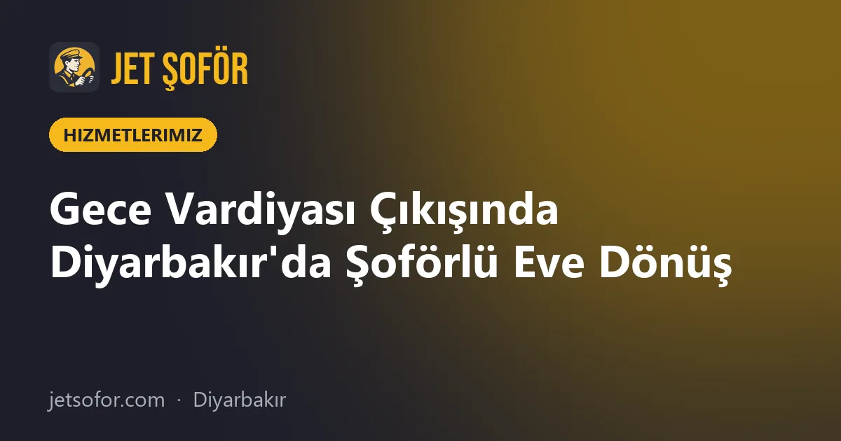 Gece Vardiyası Çıkışında Diyarbakır'da Şoförlü Eve Dönüş